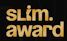 Slim award